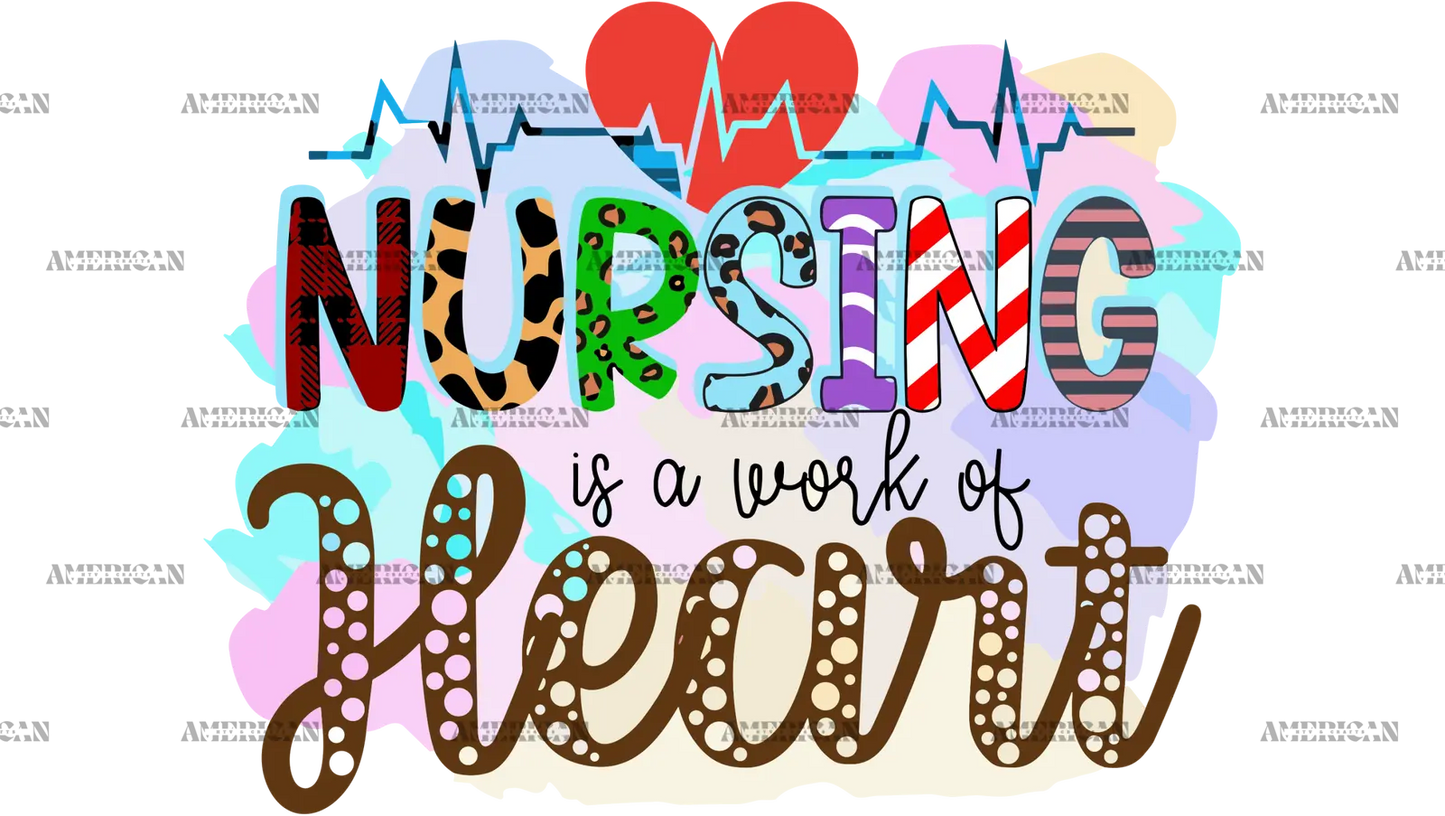 Nursing_Is_A_Work_Of_Heart_780d2813-9940-4a02-95a2-a7e67c48ae16.png