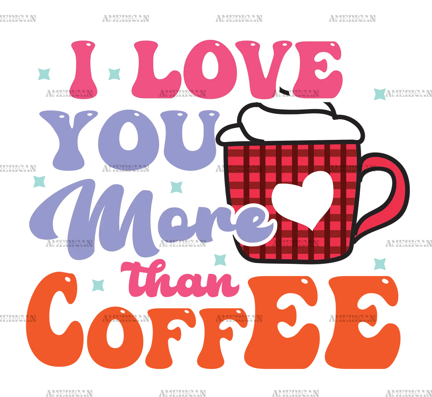 I_Love_You_More_Than_Coffee.png