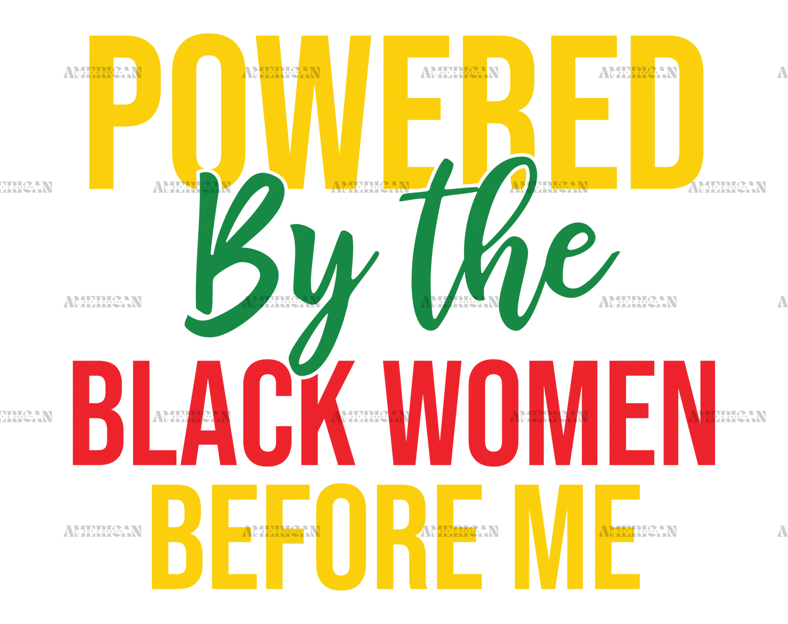 powered_by_the_black_women_before_me.png