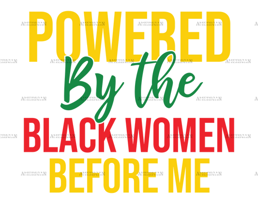 powered_by_the_black_women_before_me.png