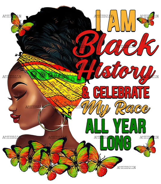 I_am_Black_History_And_Celebrate_My_Race_All_Year_Alone.png