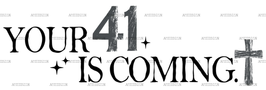 Your_41_Is_Coming-3.png