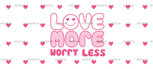 Love_More_Worry_Less_4804cf2e-86cd-4f5a-8e20-dd16fd276d03.png
