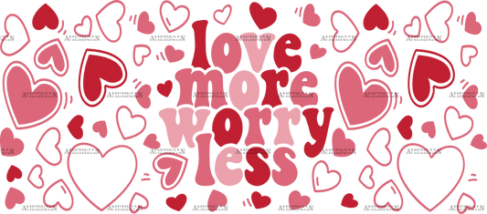 Love_More_Worry_Less-2_e156a75c-3801-4061-8864-0e8c33147239.png