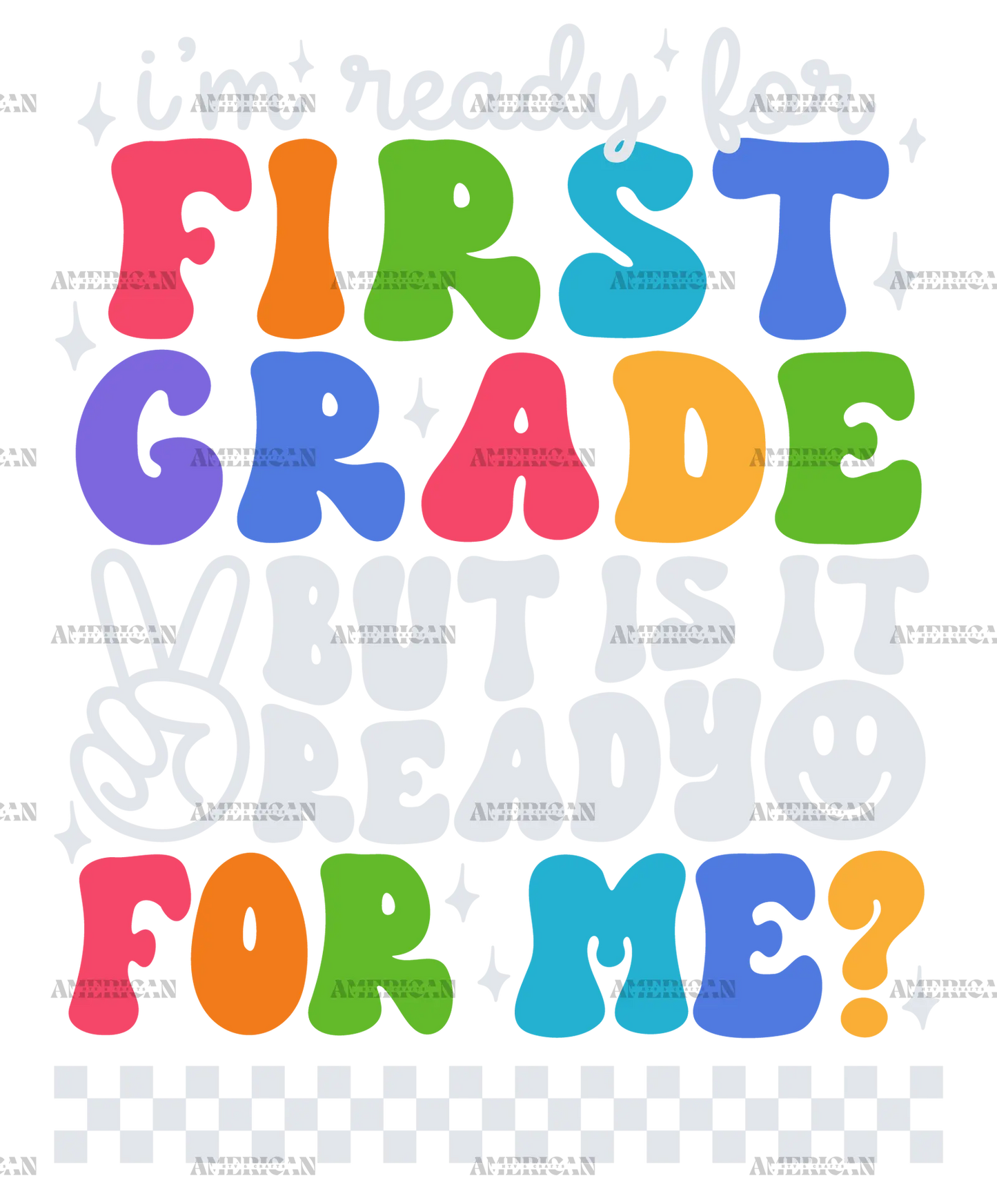 Im_ready_for_first_grade_but_is_it_ready_for_me.png