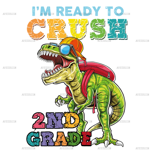 I_m_Ready_To_Crush_Dinosours_2nd_grade.png