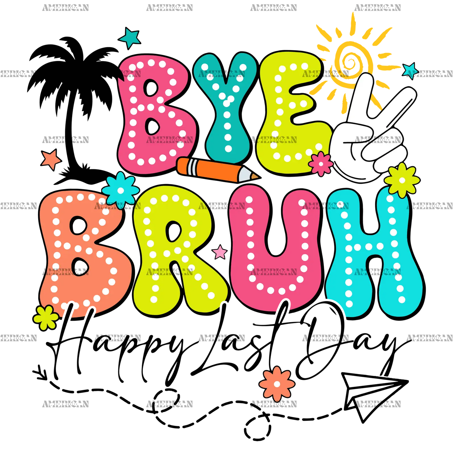 Bye_Bruh_Happy_Last_Day.png