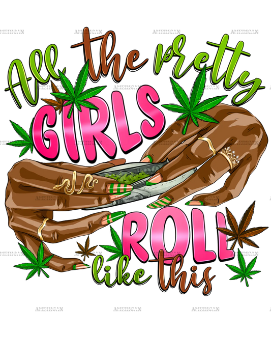 All_The_Pretty_Girls_Roll_Like_this.png