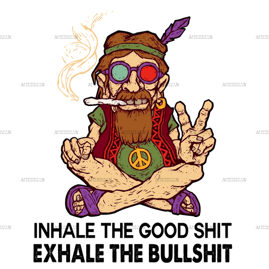 Old_Hippies_Dont_Die_Inhale_The_Good_Shit_Exhale.png