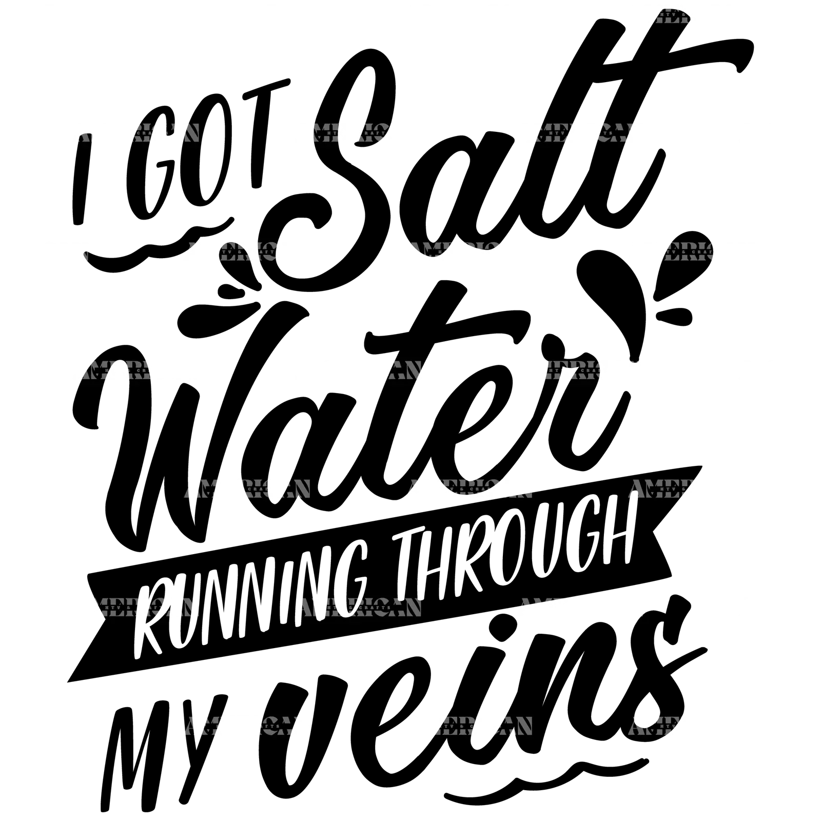 I_Got_Salt_Water_Running_Through_My_Veins.png