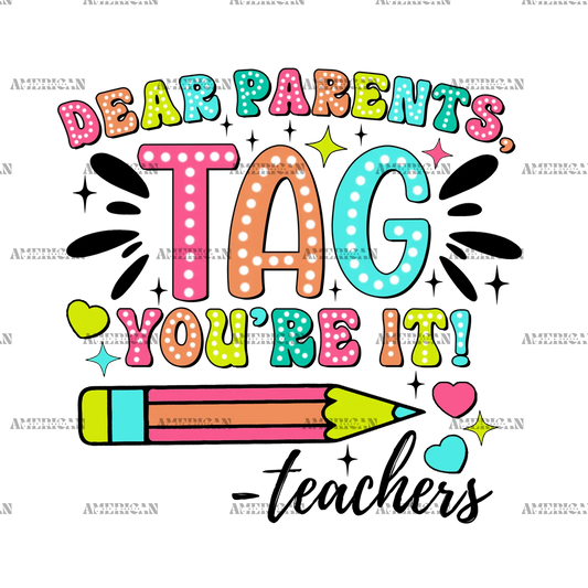 Dear_Parents_Tag_You_re_It_Teachers-2.png