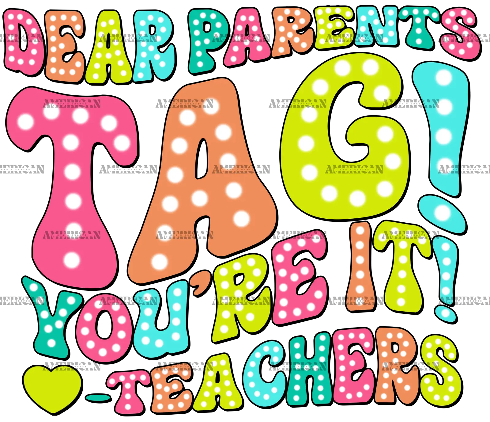 Dear_Parents_Tag_You_re_It_Teachers-3.png
