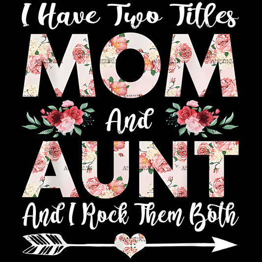 I_Have_Two_Titles_Mom_And_Aunt.png
