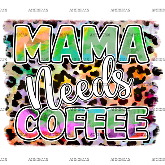 Mama_Needs_Coffee.png