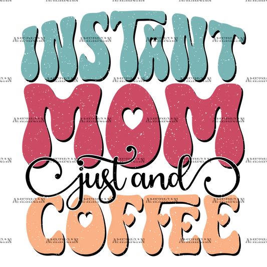 Instant_Mom_Just_And_Coffee-1.png