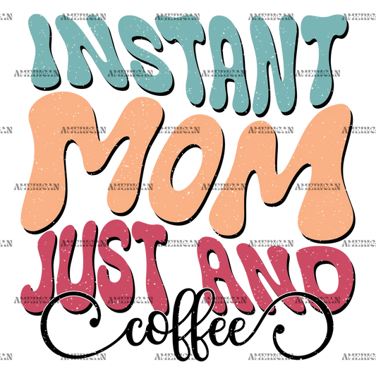 Instant_Mom_Just_And_Coffee-2.png