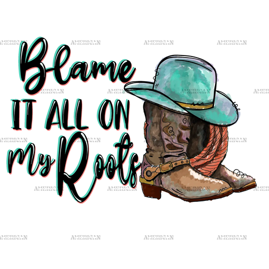 Blame_It_All_On_My_Roots_Boots