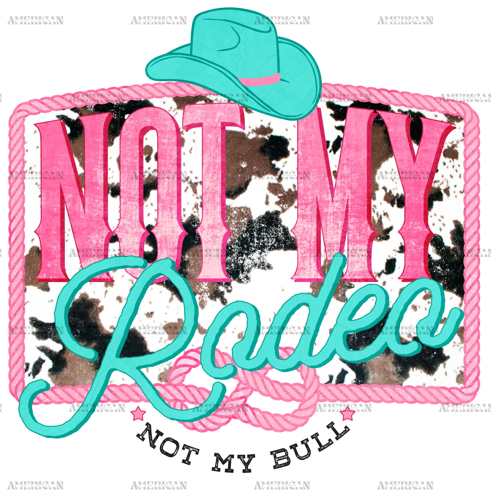 not_my_rodeo_cowhide