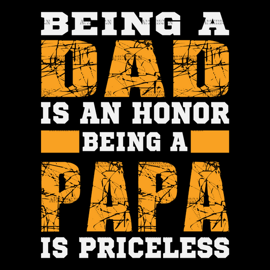 Being_A_Dad_Is_An_Honor_Being_A_Papa_Is_Priceless-3
