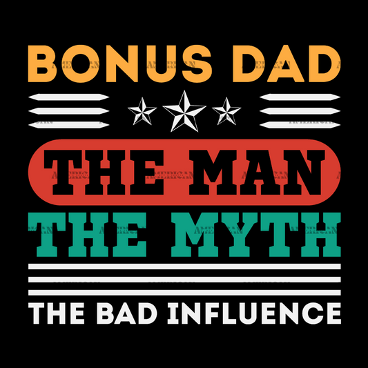 Bonus_Dad_The_Man_The_Myth_The_Bad_Influence-1