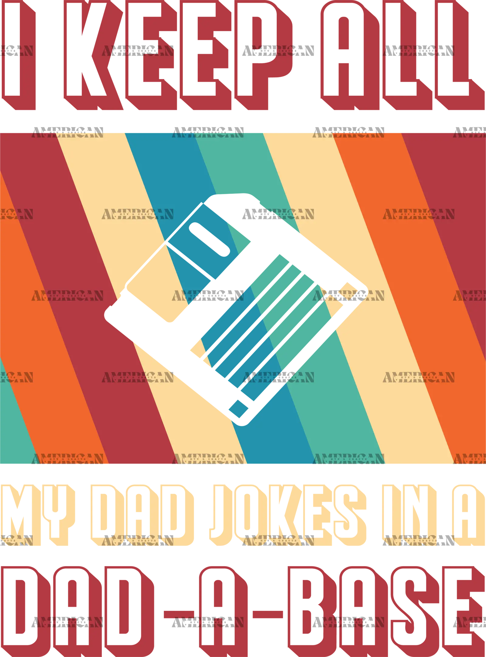 I_Keep_All_My_Dad_Jokes_In_A_Dad-A-Base-3