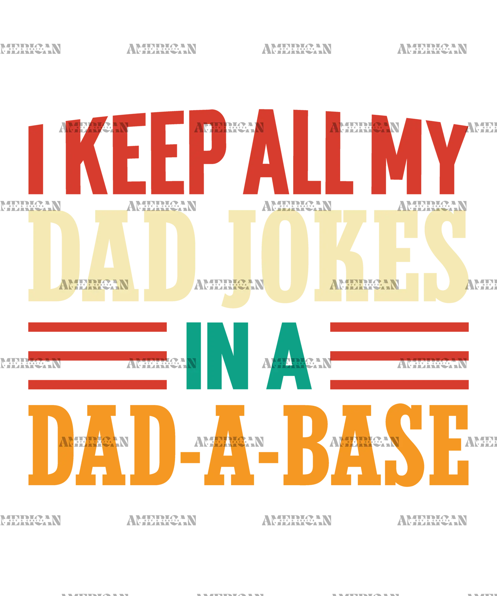 I_Keep_All_My_Dad_Jokes_In_A_Dad-A-Base-2
