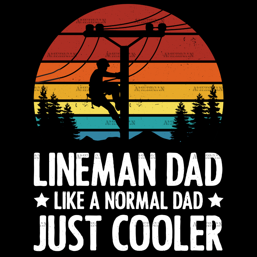 Lineman_Dad_Like_a_Normal_Dad_just_Cooler-3