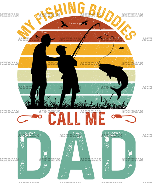 My_Fishing_Buddies_Call_Me_Dad-1