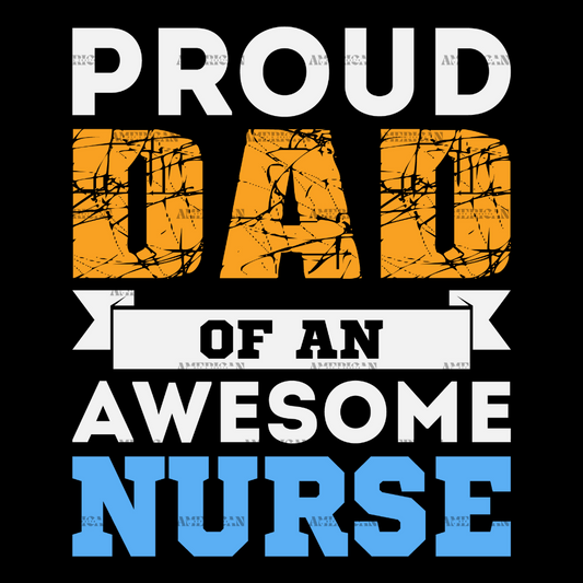 Proud_Dad_Of_An_Awesome_Nurse-1