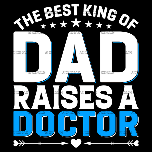 The_Best_King_Of_Dad_Raises_A_Doctor