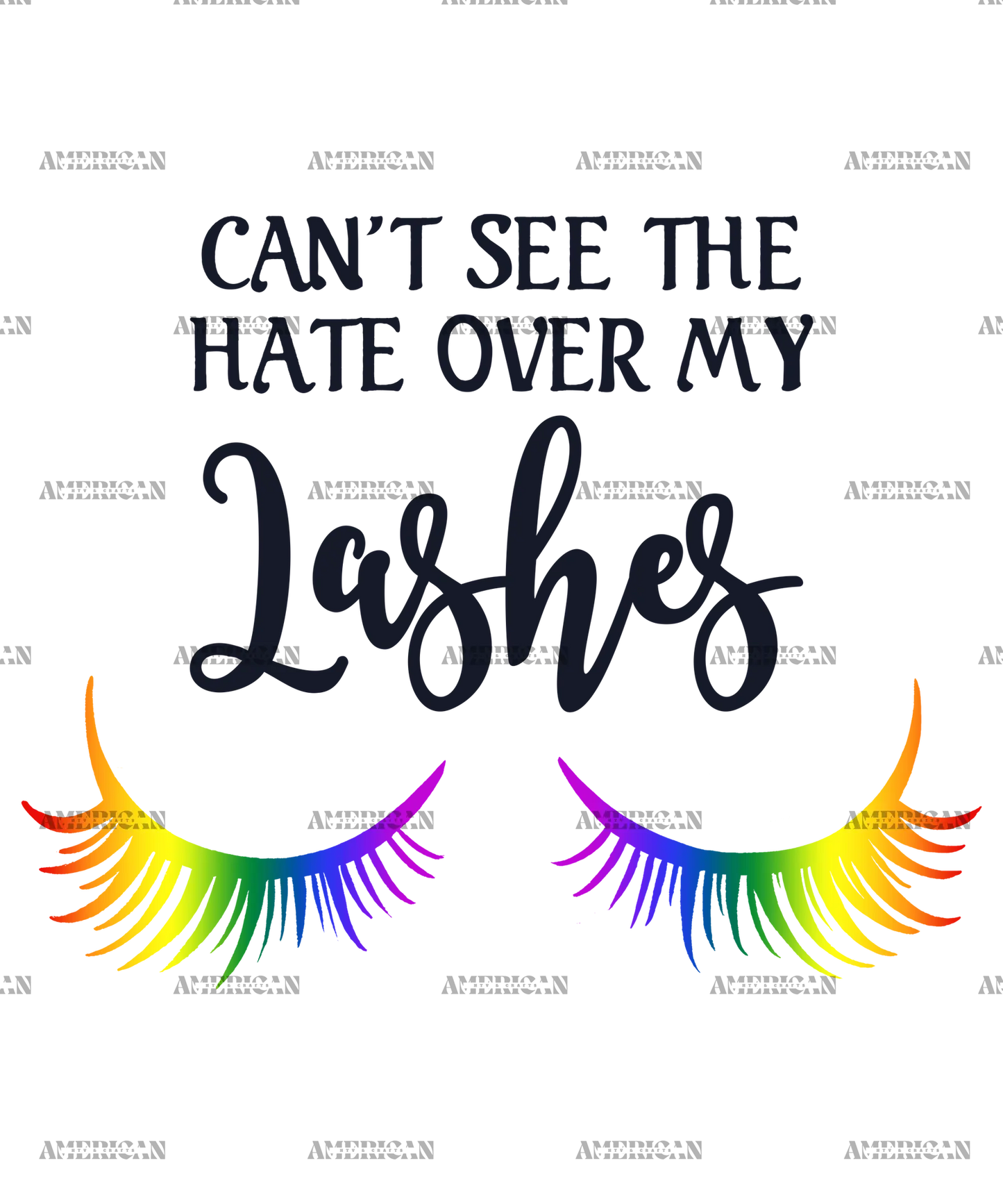 Cant_See_The_Hate_Over_My_Lashes